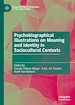 Télécharger le livre :  Psychobiographical Illustrations on Meaning and Identity in Sociocultural Contexts