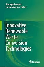 Télécharger le livre :  Innovative Renewable Waste Conversion Technologies
