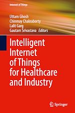 Télécharger le livre :  Intelligent Internet of Things for Healthcare and Industry