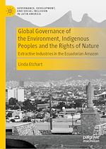 Télécharger le livre :  Global Governance of the Environment, Indigenous Peoples and the Rights of Nature