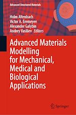 Télécharger le livre :  Advanced Materials Modelling for Mechanical, Medical and Biological Applications