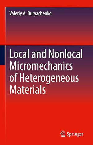 Téléchargez le livre :  Local and Nonlocal Micromechanics of Heterogeneous Materials
