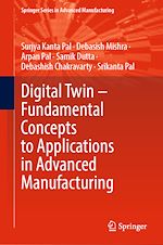 Télécharger le livre :  Digital Twin – Fundamental Concepts to Applications in Advanced Manufacturing