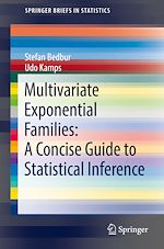 Télécharger le livre :  Multivariate Exponential Families: A Concise Guide to Statistical Inference