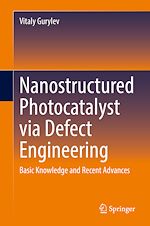Télécharger le livre :  Nanostructured Photocatalyst via Defect Engineering