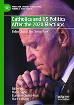 Télécharger le livre :  Catholics and US Politics After the 2020 Elections