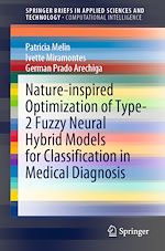 Télécharger le livre :  Nature-inspired Optimization of Type-2 Fuzzy Neural Hybrid Models for Classification in Medical Diagnosis