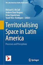 Télécharger le livre :  Territorialising Space in Latin America