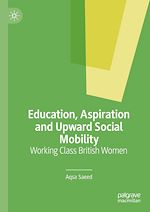 Télécharger le livre :  Education, Aspiration and Upward Social Mobility