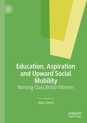 Téléchargez le livre :  Education, Aspiration and Upward Social Mobility