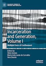Télécharger le livre :  Incarceration and Generation, Volume I