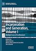 Télécharger le livre :  Incarceration and Generation, Volume I