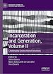 Télécharger le livre :  Incarceration and Generation, Volume II