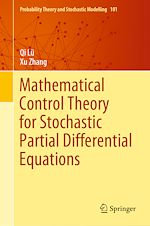 Télécharger le livre :  Mathematical Control Theory for Stochastic Partial Differential Equations