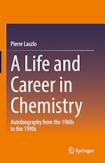Télécharger le livre :  A Life and Career in Chemistry