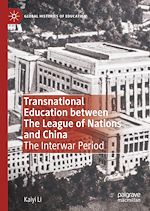 Télécharger le livre :  Transnational Education between The League of Nations and China