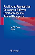 Télécharger le livre :  Fertility and Reproductive Outcomes in Different Forms of Congenital Adrenal Hyperplasia
