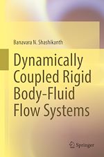 Télécharger le livre :  Dynamically Coupled Rigid Body-Fluid Flow Systems