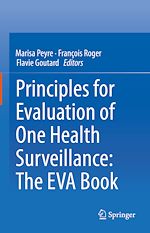 Télécharger le livre :  Principles for Evaluation of One Health Surveillance: The EVA Book