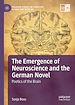 Télécharger le livre :  The Emergence of Neuroscience and the German Novel