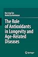 Télécharger le livre :  The Role of Antioxidants in Longevity and Age-Related Diseases