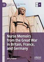 Download this eBook Nurse Memoirs from the Great War in Britain, France, and Germany