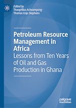 Télécharger le livre :  Petroleum Resource Management in Africa