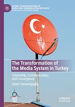 Télécharger le livre :  The Transformation of the Media System in Turkey