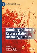 Télécharger le livre :  (Un)doing Diabetes: Representation, Disability, Culture