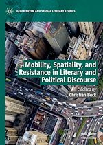 Télécharger le livre :  Mobility, Spatiality, and Resistance in Literary and Political Discourse