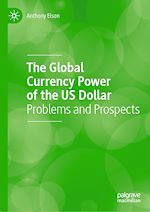 Télécharger le livre :  The Global Currency Power of the US Dollar
