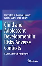 Télécharger le livre :  Child and Adolescent Development in Risky Adverse Contexts