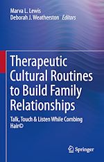 Télécharger le livre :  Therapeutic Cultural Routines to Build Family Relationships