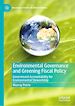 Télécharger le livre :  Environmental Governance and Greening Fiscal Policy