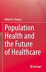 Télécharger le livre :  Population Health and the Future of Healthcare