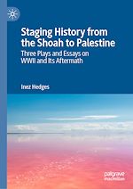 Télécharger le livre :  Staging History from the Shoah to Palestine
