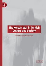 Télécharger le livre :  The Korean War in Turkish Culture and Society