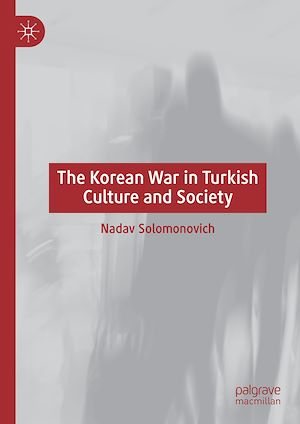 Téléchargez le livre :  The Korean War in Turkish Culture and Society
