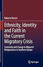 Télécharger le livre :  Ethnicity, Identity and Faith in the Current Migratory Crisis