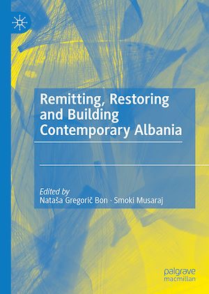 Téléchargez le livre :  Remitting, Restoring and Building Contemporary Albania