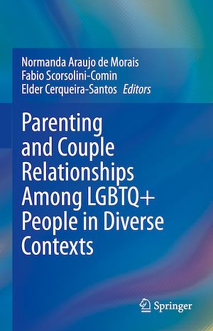 Téléchargez le livre :  Parenting and Couple Relationships Among LGBTQ+ People in Diverse Contexts