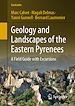 Télécharger le livre :  Geology and Landscapes of the Eastern Pyrenees