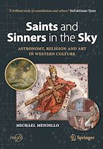 Télécharger le livre :  Saints and Sinners in the Sky: Astronomy, Religion and Art in Western Culture