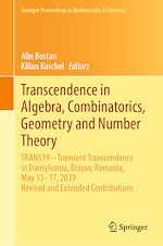 Télécharger le livre :  Transcendence in Algebra, Combinatorics, Geometry and Number Theory