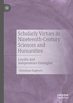 Télécharger le livre :  Scholarly Virtues in Nineteenth-Century Sciences and Humanities