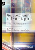 Télécharger le livre :  Guilt, Forgiveness, and Moral Repair