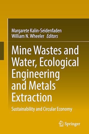 Téléchargez le livre :  Mine Wastes and Water, Ecological Engineering and Metals Extraction