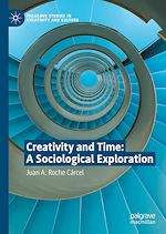 Télécharger le livre :  Creativity and Time: A Sociological Exploration