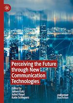 Télécharger le livre :  Perceiving the Future through New Communication Technologies