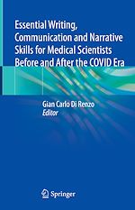 Télécharger le livre :  Essential Writing, Communication and Narrative Skills for Medical Scientists Before and After the COVID Era